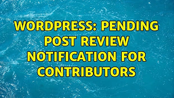 Wordpress: Pending Post review notification for contributors (2 Solutions!!)