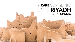 A Rare Glimpse into Old Riyadh || Saudi Arabia Travel Vlog
