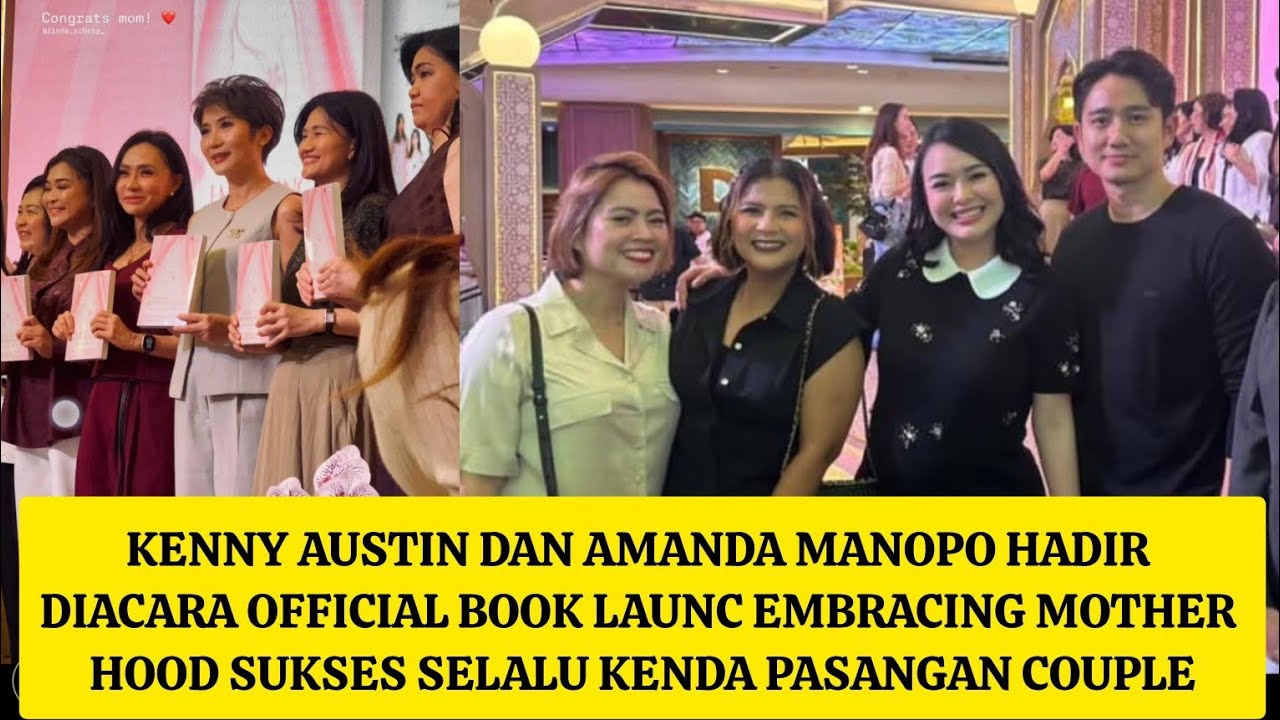 EXCLUSIVE KENNY AUSTIN DAN AMANDA MANOPO HADIR DI ACARA OFFICIAL BOOK LAUNC EMBRACING MOTHER HOOD