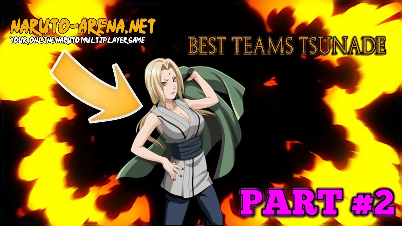 NARUTO ARENA 2022: BEST TEAMS WITH TSUNADE! Part 2