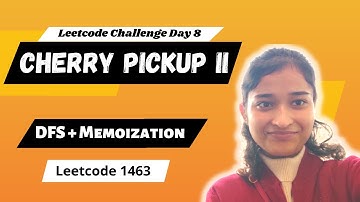 Cherry Pickup II 🔥| Leetcode 1463 | DFS + Memoization