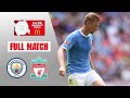 FULL MATCH | Manchester City v Liverpool | FA Community Shield 2019-20