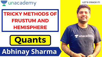 Tricky methods of Frustum and Hemisphere | Quants | Unacademy | Abhinay Sharma