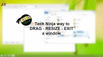 MOVE, RESIZE OR EXIT A WINDOW LIKE A TECH NINJA!!!