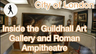 A chilled London walk in the Guildhall Art Gallery and Roman Ampitheatre, Moorgate