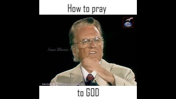 Thumbnail of How to pray to God | #BillyGraham #Shorts #WhatsAppstatus #statuspost