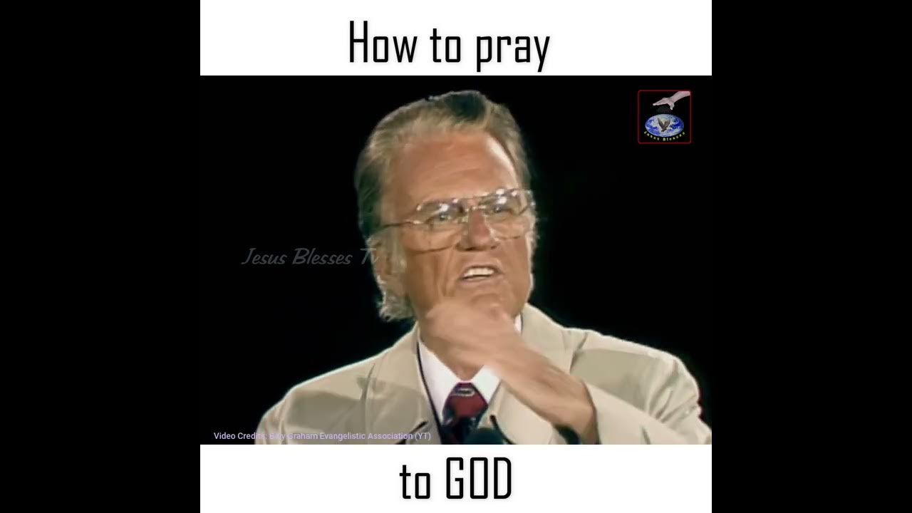 How to pray to God | #BillyGraham #Shorts #WhatsAppstatus #statuspost
