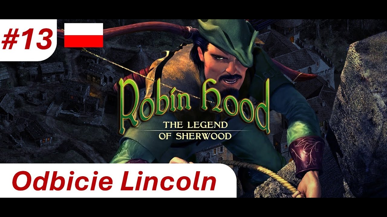 Robin Hood🏹 - Legenda Sherwood #13 | Misja 10: Odbicie Lincoln | 