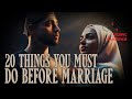 20 Things You Must Do Before Marriage