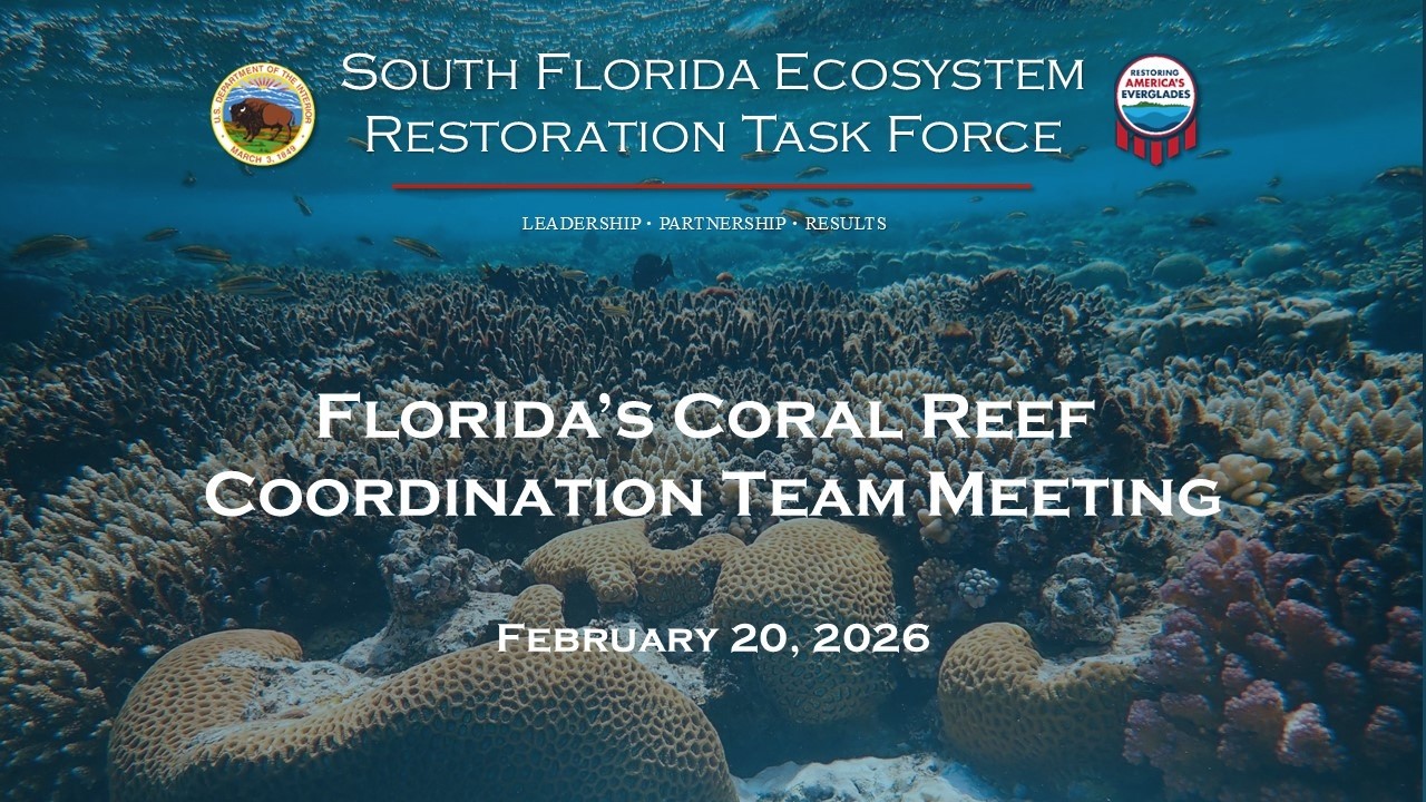 February 20, 2026 - Florida's Coral Reef Coordination Team Meeting