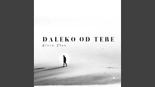DALEKO OD TEBE