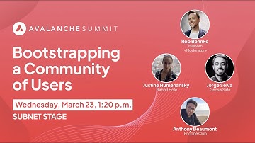 Bootstrapping a Community of Users | Avalanche Summit 2022
