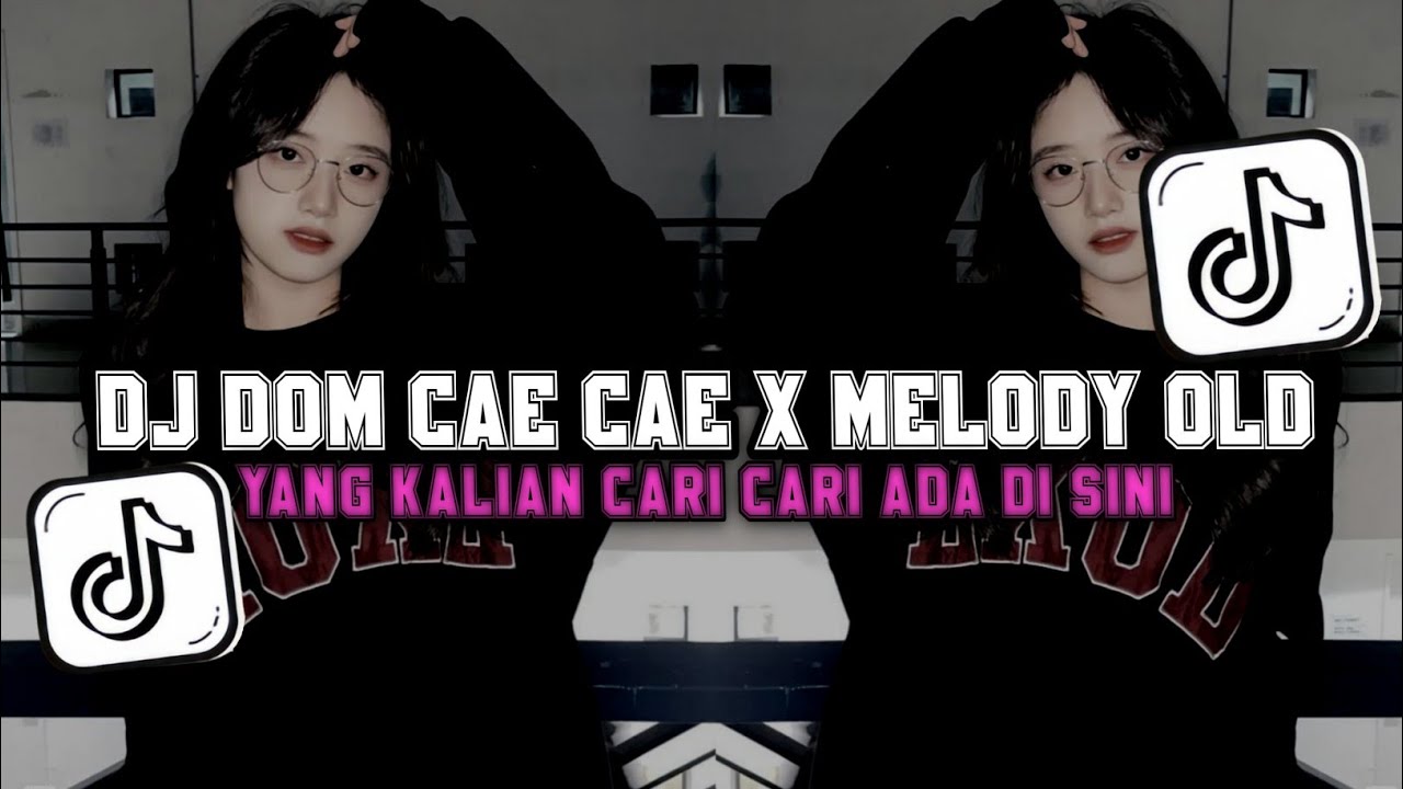 DJ DOM CAE CAE X MELODY OLD SLOW BY HUDACARO COCOK BUAT NYANTAI VIRAL TIKTOK TERBARU 2025 !!