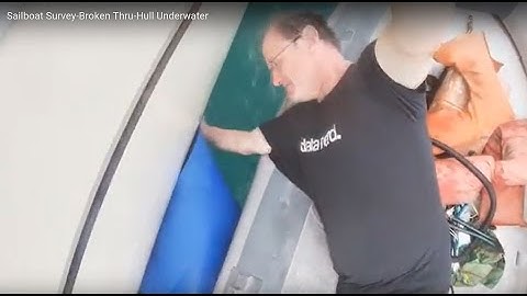 Sailboat Survey-Broken Thru-Hull Underwater