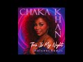 Chaka Khan This Is My Night Meisner Remix mp3