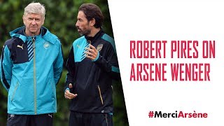 'He'll always be the boss to me' | Robert Pires on Arsene Wenger