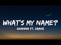 Rihanna - What’s My Name? (Lyrics) ft. Drake "Hey Boy, I Really Wanna See If You" [Tiktok Song]