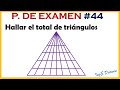Pregunta de examen de admisión: Conteo de triángulos | PE 44