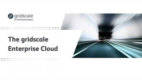 The gridscale Enterprise Cloud - part 1