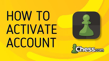 How to Activate Account on Chess.Com - Full Guide