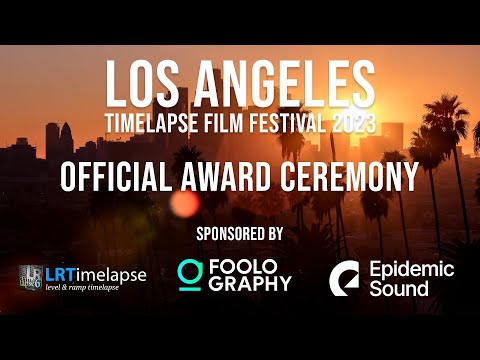 Los Angeles Timelapse Film Festival 2023 | Official Award Ceremony