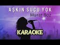 Murat Boz Aşkın Suçu Yok Karaoke Video