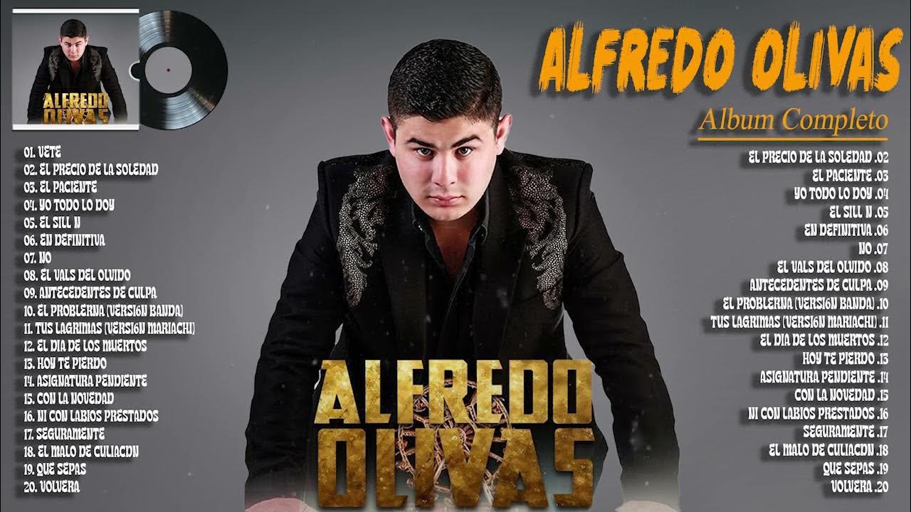 Alfredo Olivas 2024 Grandes Éxitos Mix 2024 Alfredo Olivas Álbum