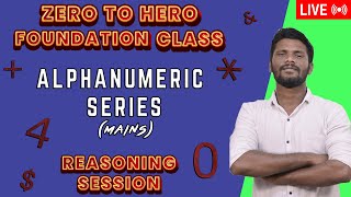 ZERO TO HERO FOUNDATION CLASS | ALPHANUMERIC SERIES - MAINS | REASONING SESSION - 7 | MR.JD