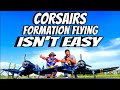 Formation Fail?! | Did My Corsair Survive?