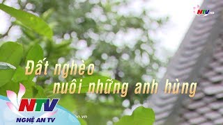 Người Xứ Nghệ: Đất nghèo nuôi những anh hùng