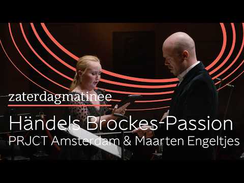 Brockes-Passion van Händel door PRJCT Amsterdam en Maarten Engeltjes | NTR ZaterdagMatinee