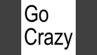 Go Crazy feat Emmvr