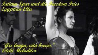 Fatima Spar und die Freedom Fries - Egyptian Ella chords