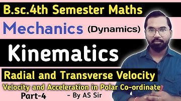 Radial & Transverse Velocity | Kinematics | B.sc.4th Semester Maths | Dynamics | ddu GKp | Part-4