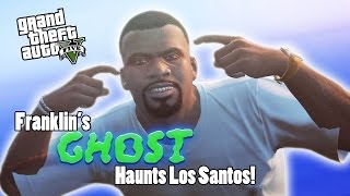 Franklin's Ghost Haunts Los Santos! (GTA V Rockstar Editor)