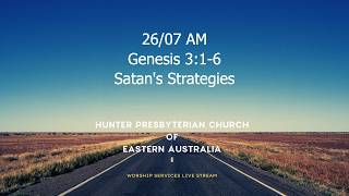 26/07 AM - Genesis 3:1-6 - Satan's Strategies
