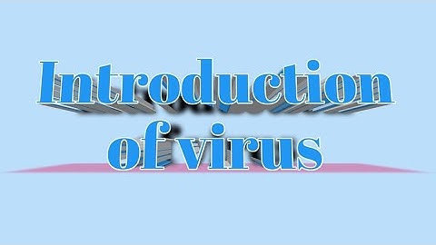Introduction of virus