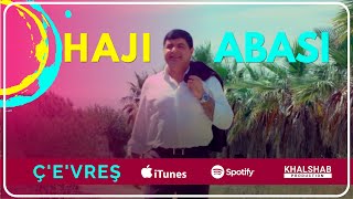 Haji Abasi - Çevreş Official Music Video Hd