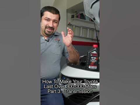 How To Make Your Toyota Last Over 300,000 Miles Part 3 : Transmission