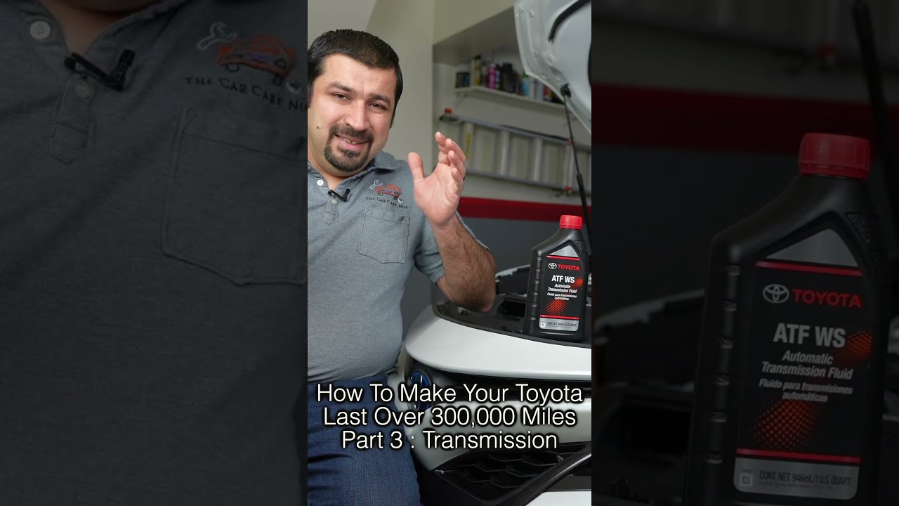 How To Make Your Toyota Last Over 300 000 Miles Part 3 Transmission