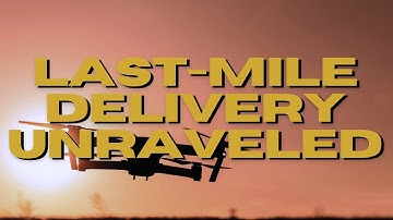 Innovations in Last Mile Delivery