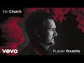 Eric Church - Russian Roulette (Official Audio)