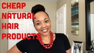 Cheap Natural Hair Products | How To Purchase Natural Hair Products Without Breaking The Bank!!