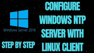 How To Configure NTP on Windows Server 2016: The Ultimate Guide
