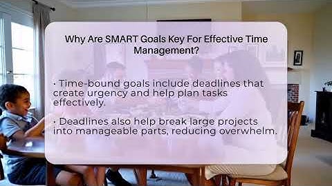 Why Are SMART Goals Key For Effective Time Management? - The Personal Growth Path