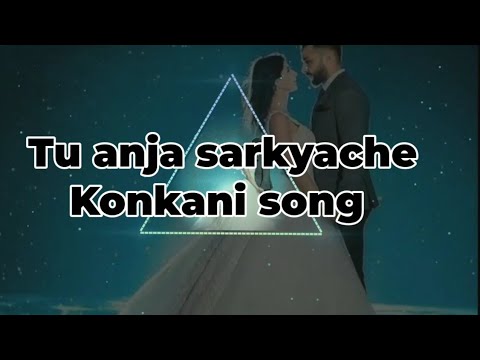 Tu anja sarkyache konkani song  konkani song  traditional marriage song 