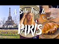 A few romantic days in Paris 🇫🇷 | Solo Travel Vlog