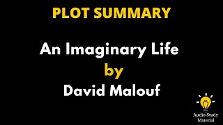 Plot Summary Of An Imaginary Life By David Malouf. - David Malouf The Imaginary Life