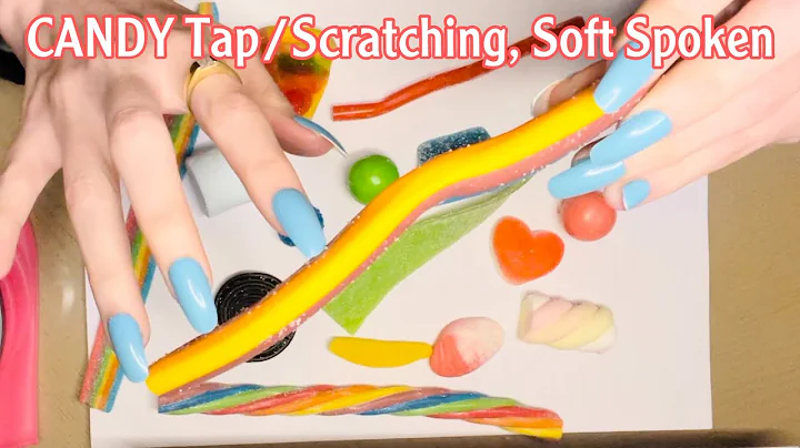 ASMR * CANDY Tapping & Scratching * Fast Tapping & Scratching * Soft Spoken* ASMRVilla