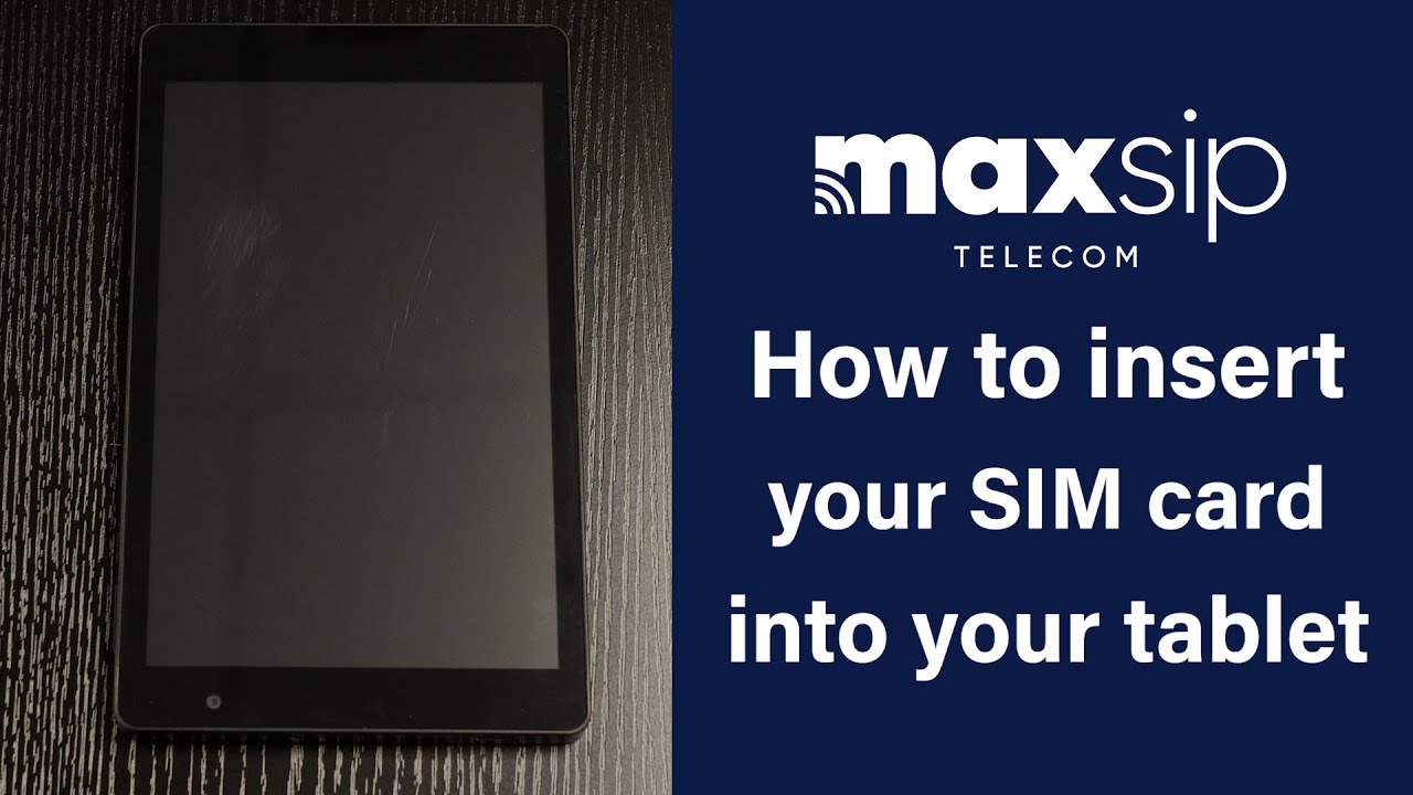 Maxsip Telecom: How to properly insert your new Maxsip Sim Card into your  Tablet! 